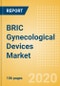 BRIC Gynecological Devices Market Outlook to 2025 - Endometrial Ablation Devices and Female Sterilization Devices - Product Image
