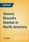Savory Biscuits (Bakery & Cereals) Market in North America - Outlook to 2022: Market Size, Growth and Forecast Analytics - Product Thumbnail Image