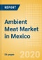 Ambient (Canned) Meat (Meat) Market in Mexico - Outlook to 2024: Market Size, Growth and Forecast Analytics (updated with COVID-19 Impact) - Product Thumbnail Image