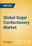 Global Sugar Confectionery (Confectionery) Market - Outlook to 2022: Market Size, Growth and Forecast Analytics- Product Image