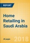 Home Retailing in Saudi Arabia, Market Shares, Summary and Forecasts to 2022 - Product Thumbnail Image