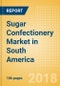 Sugar Confectionery (Confectionery) Market in South America - Outlook to 2022: Market Size, Growth and Forecast Analytics - Product Thumbnail Image
