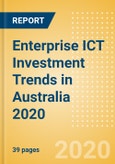 Enterprise ICT Investment Trends in Australia 2020- Product Image