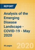 Analysis of the Emerging Disease Landscape - COVID-19 - May 2020- Product Image