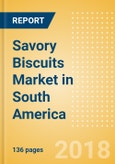 Savory Biscuits (Bakery & Cereals) Market in South America - Outlook to 2022: Market Size, Growth and Forecast Analytics- Product Image