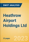 Heathrow Airport Holdings Ltd - Strategic SWOT Analysis Review- Product Image