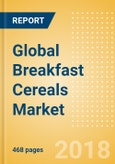 Global Breakfast Cereals (Bakery & Cereals) Market - Outlook to 2022: Market Size, Growth and Forecast Analytics- Product Image