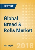 Global Bread & Rolls (Bakery & Cereals) Market - Outlook to 2022: Market Size, Growth and Forecast Analytics- Product Image
