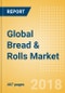 Global Bread & Rolls (Bakery & Cereals) Market - Outlook to 2022: Market Size, Growth and Forecast Analytics - Product Thumbnail Image
