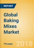Global Baking Mixes (Bakery & Cereals) Market - Outlook to 2022: Market Size, Growth and Forecast Analytics- Product Image