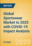 Global Sportswear Market to 2025 with COVID-19 Impact Analysis- Product Image