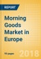 Morning Goods (Bakery & Cereals) Market in Europe - Outlook to 2022: Market Size, Growth and Forecast Analytics - Product Thumbnail Image