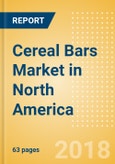 Cereal Bars (Bakery & Cereals) Market in North America - Outlook to 2022: Market Size, Growth and Forecast Analytics- Product Image