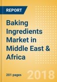 Baking Ingredients (Bakery & Cereals) Market in Middle East & Africa - Outlook to 2022: Market Size, Growth and Forecast Analytics- Product Image