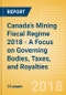 Canada's Mining Fiscal Regime 2018 - A Focus on Governing Bodies, Taxes, and Royalties - Product Thumbnail Image