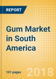 Gum (Confectionery) Market in South America - Outlook to 2022: Market Size, Growth and Forecast Analytics- Product Image