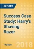 Success Case Study: Harry's Shaving Razor - The shaving Start-up Taking on Gillette with its Affordable, Yet Stylish Razor Subscription Service- Product Image