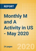 Monthly M and A Activity in US - May 2020- Product Image