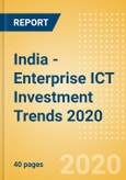 India - Enterprise ICT Investment Trends 2020- Product Image
