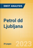 Petrol dd Ljubljana (PETG) - Financial and Strategic SWOT Analysis Review- Product Image