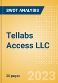 Tellabs Access LLC - Strategic SWOT Analysis Review- Product Image