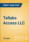 Tellabs Access LLC - Strategic SWOT Analysis Review- Product Image