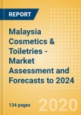 Malaysia Cosmetics & Toiletries - Market Assessment and Forecasts to 2024- Product Image