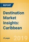 Destination Market Insights: Caribbean - Analysis of source markets, infrastructure and attractions, and risks and opportunities - Product Thumbnail Image