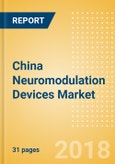 China Neuromodulation Devices Market Outlook to 2025- Product Image