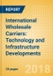 International Wholesale Carriers: Technology and Infrastructure Developments - Product Thumbnail Image