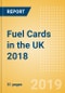 Fuel Cards in the UK 2018: Market and competitor data and insights into the commercial fuel card sector - Product Thumbnail Image