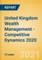 United Kingdom (UK) Wealth Management - Competitive Dynamics 2020 - Product Thumbnail Image