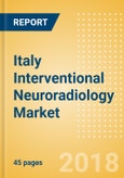 Italy Interventional Neuroradiology Market Outlook to 2025- Product Image