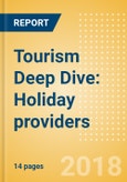 Tourism Deep Dive: Holiday providers - Strategic issues and market trends affecting holiday providers- Product Image
