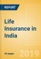 Strategic Market Intelligence: Life Insurance in India - Key trends and Opportunities to 2022 - Product Thumbnail Image