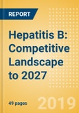 Hepatitis B: Competitive Landscape to 2027- Product Image