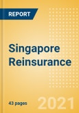 Singapore Reinsurance - Key Trends and Opportunities to 2024- Product Image