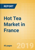 Hot Tea (Hot Drinks) Market in France - Outlook to 2022: Market Size, Growth and Forecast Analytics- Product Image