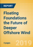 Floating Foundations the Future of Deeper Offshore Wind- Product Image