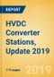 HVDC Converter Stations, Update 2019 - Global Market Size, Competitive Landscape, Key Country Analysis, and Forecast to 2023 - Product Thumbnail Image
