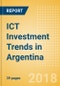 ICT Investment Trends in Argentina - Technology reforms are transforming the Argentinian ICT market - Product Thumbnail Image