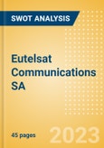 Eutelsat Communications SA (ETL) - Financial and Strategic SWOT Analysis Review- Product Image