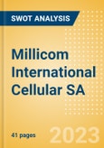 Millicom International Cellular SA (TIGO SDB) - Financial and Strategic SWOT Analysis Review- Product Image