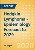 Hodgkin Lymphoma - Epidemiology Forecast to 2029- Product Image