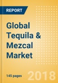 Global Tequila & Mezcal (Spirits) Market - Outlook to 2022: Market Size, Growth and Forecast Analytics- Product Image
