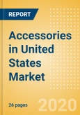Accessories in United States - Sector Overview, Brand Shares, Market Size and Forecast to 2024 (adjusted for COVID-19 impact)- Product Image