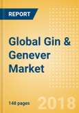 Global Gin & Genever (Spirits) Market - Outlook to 2022: Market Size, Growth and Forecast Analytics- Product Image
