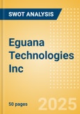 Eguana Technologies Inc (EGT) - Financial and Strategic SWOT Analysis Review- Product Image