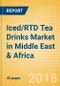Iced/RTD Tea Drinks (Soft Drinks) Market in Middle East & Africa - Outlook to 2022: Market Size, Growth and Forecast Analytics - Product Thumbnail Image