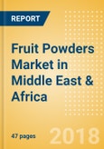 Fruit Powders (Soft Drinks) Market in Middle East & Africa - Outlook to 2022: Market Size, Growth and Forecast Analytics- Product Image